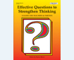 EFFECTIVE QUESTIONS TO STRENGTHEN THINKING (065-2AP)