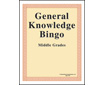 General Knowledge Bingo: Middle Grades (520-7AP)