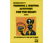Nathan Levy\'s Thinking and Writing Activities for the Brain: Book 2 (G3593NL)