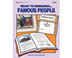 READY TO RESEARCH FAMOUS PEOPLE: Grades 13 (138-2AP)