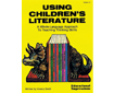 USING CHILDREN'S LITERATURE (080-6AP)