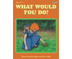 WHAT WOULD YOU DO? Open-Ended Stories (044-XAP)