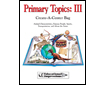 CREATE-A-CENTER BAG: Primary Topics III (145-5AP)