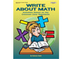WRITE ABOUT MATH: Activities Based on the Common Core Standards  (449-7AP)